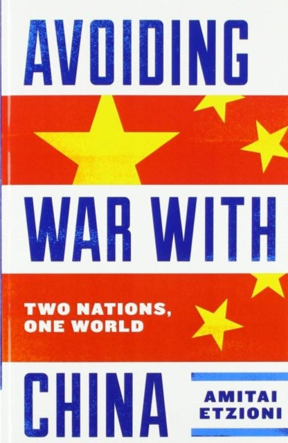 Avoiding War with China  Two Nations One World