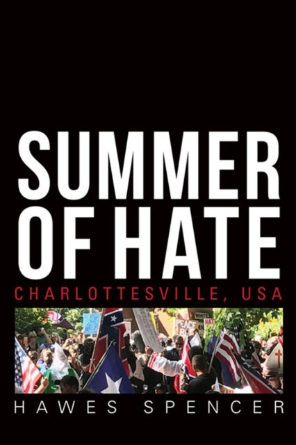 Summer of Hate  Charlottesville USA