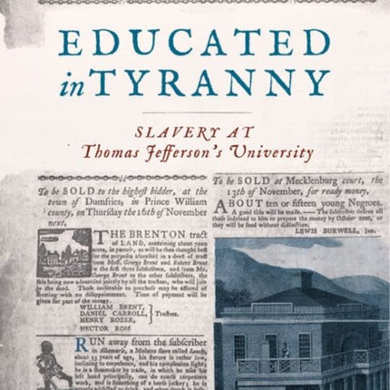 Educated in Tyranny  Slavery at Thomas Jeffersons University