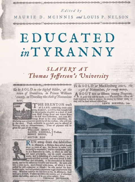 Educated in Tyranny  Slavery at Thomas Jeffersons University