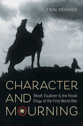 Character and Mourning Woolf Faulkner and the