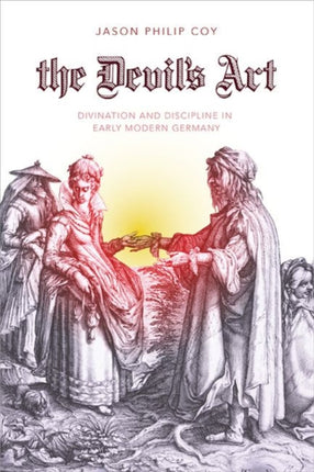 The Devils Art  Divination and Discipline in