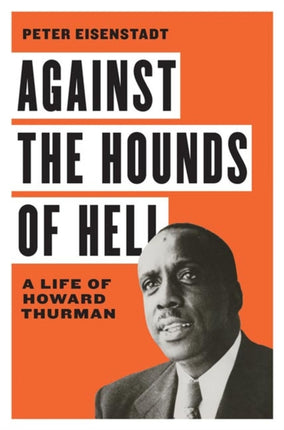 Against the Hounds of Hell  A Life of Howard