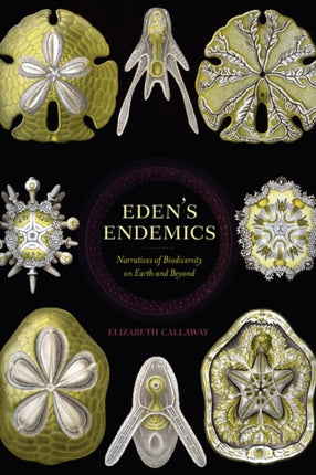 Edens Endemics  Narratives of Biodiversity on