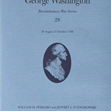 The Papers of George Washington Volume 28