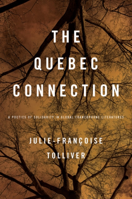 The Quebec Connection  A Poetics of Solidarity in