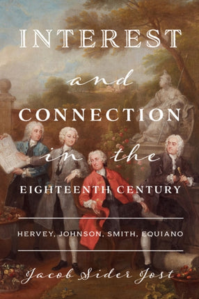Interest and Connection in the Eighteenth Centur
