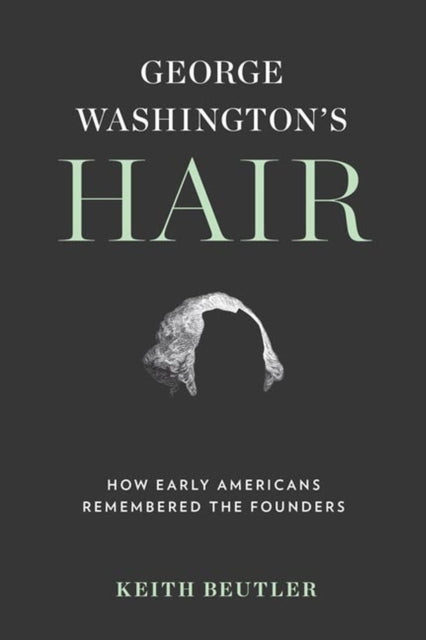 George Washingtons Hair