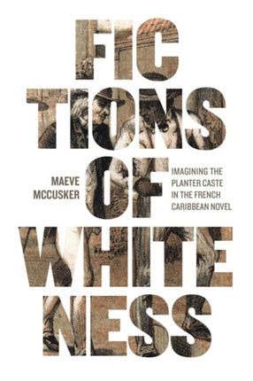 Fictions of Whiteness  Imagining the Planter