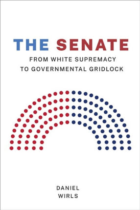 The Senate  From White Supremacy to Governmental