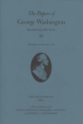 The Papers of George Washington Volume 29  28 October31 December 1780