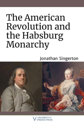 The American Revolution and the Habsburg Monarchy