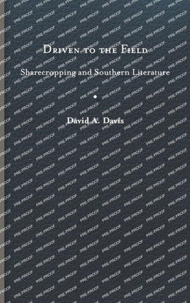 Driven to the Field  Sharecropping and Southern Literature