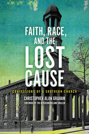 Faith Race and the Lost Cause  Confessions of a