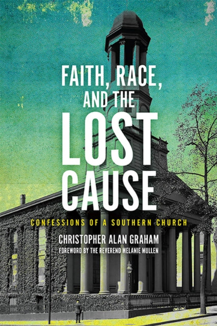 Faith Race and the Lost Cause  Confessions of a