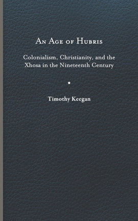 An Age of Hubris  Colonialism Christianity and