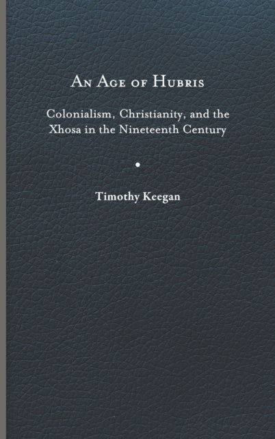 An Age of Hubris  Colonialism Christianity and