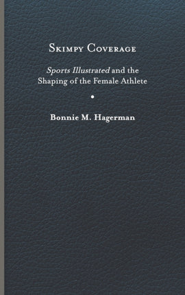 Skimpy Coverage  Sports Illustrated and the