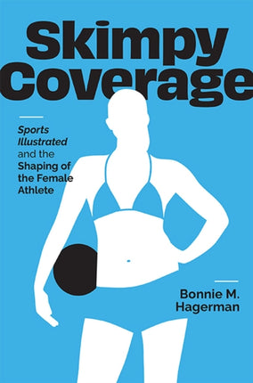 Skimpy Coverage  Sports Illustrated and the