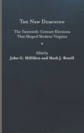 The New Dominion  The TwentiethCentury Elections