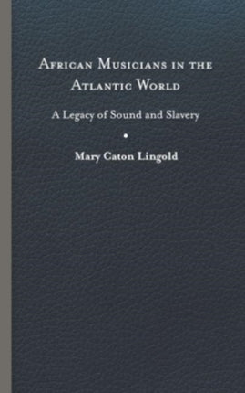 African Musicians in the Atlantic World