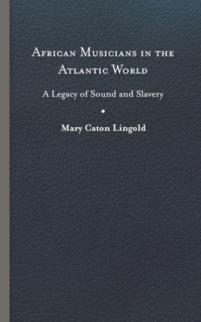 African Musicians in the Atlantic World