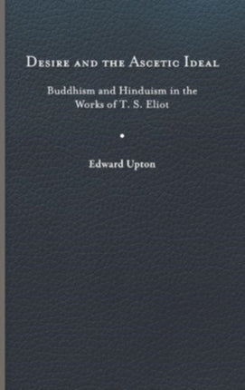 Desire and the Ascetic Ideal  Buddhism and