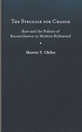 The Struggle for Change  Race and the Politics of