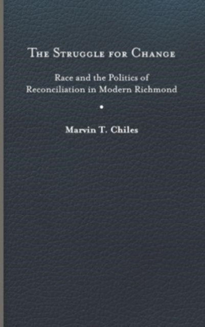 The Struggle for Change  Race and the Politics of