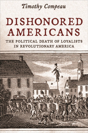 Dishonored Americans  The Political Death of