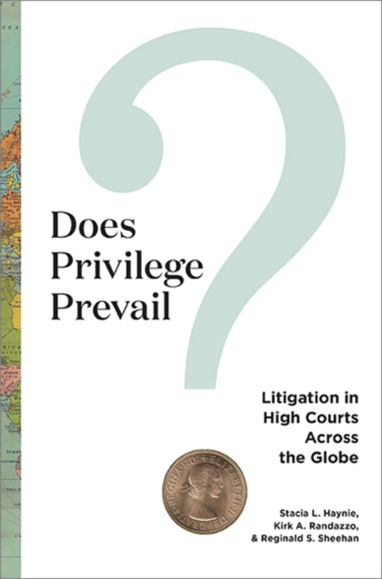Does Privilege Prevail  Litigation in High Courts
