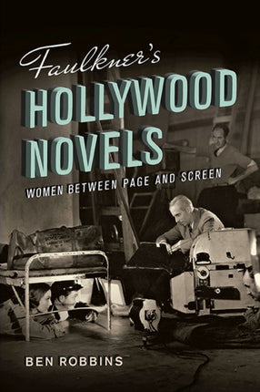 Faulkners Hollywood Novels