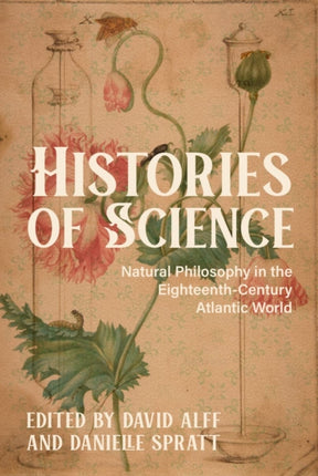 Histories of Science  Natural Philosophy in the EighteenthCentury Atlantic World