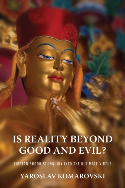 Is Reality beyond Good and Evil