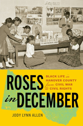 Roses in December  Black Life in Hanover County