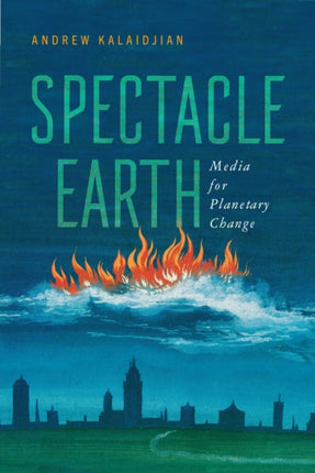 Spectacle Earth  Media for Planetary Change