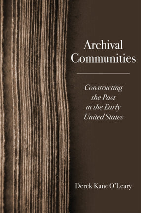 Archival Communities  Constructing the Past in