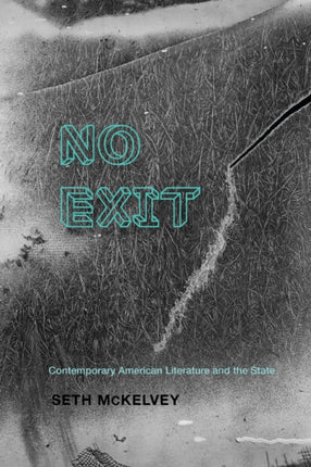No Exit  Contemporary American Literature and the
