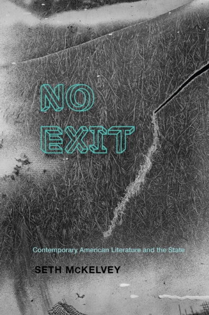 No Exit  Contemporary American Literature and the