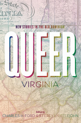 Queer Virginia  New Stories in the Old Dominion