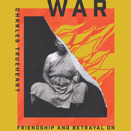Diplomats at War  Friendship and Betrayal on the