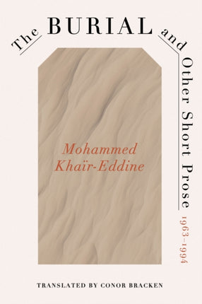 The Burial and Other Short Prose 19631994