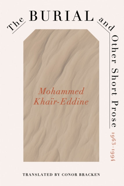 The Burial and Other Short Prose 19631994