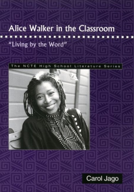 Alice Walker in the Classroom: Living by the Word