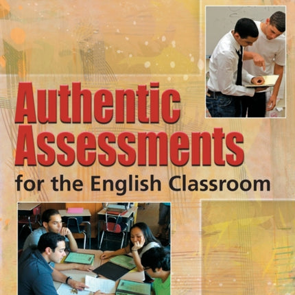 Authentic Assessments for the English Classroom