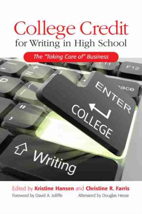 College Credit for Writing in High School: The ""Taking Care of"" Business