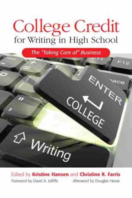 College Credit for Writing in High School: The ""Taking Care of"" Business