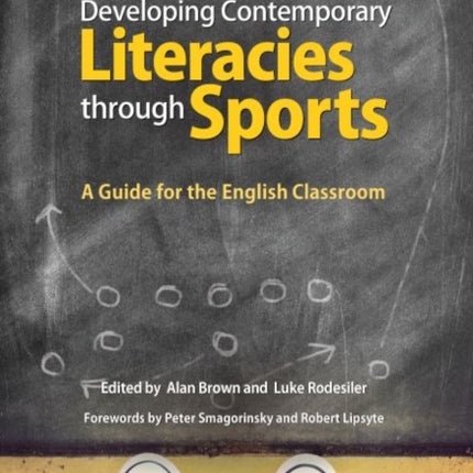 Developing Contemporary Literacies through Sports: A Guide for the English Classroom