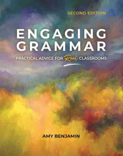 Engaging Grammar: Practical Advice for Real Classrooms