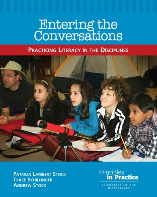 Entering the Conversations: Practicing Literacy in the Disciplines